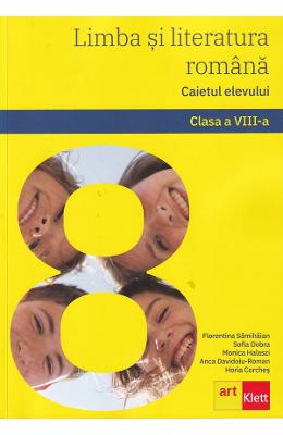 Limba romana | Clasa 8 | Caietul elevului | Florentina Samihaian, Sofia Dobra PDF online